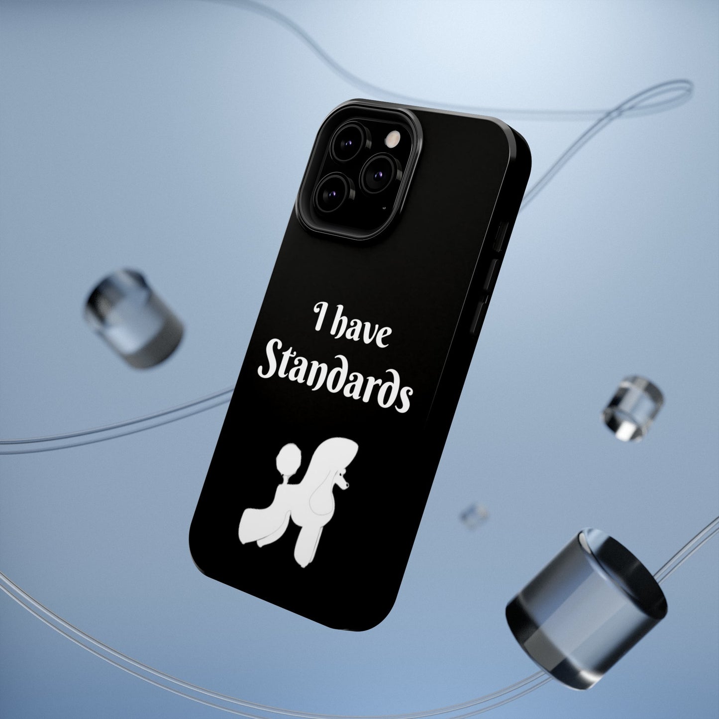 I have Standards - Poodle - Drop Resistant Case for Dog Groomer Cell Phone