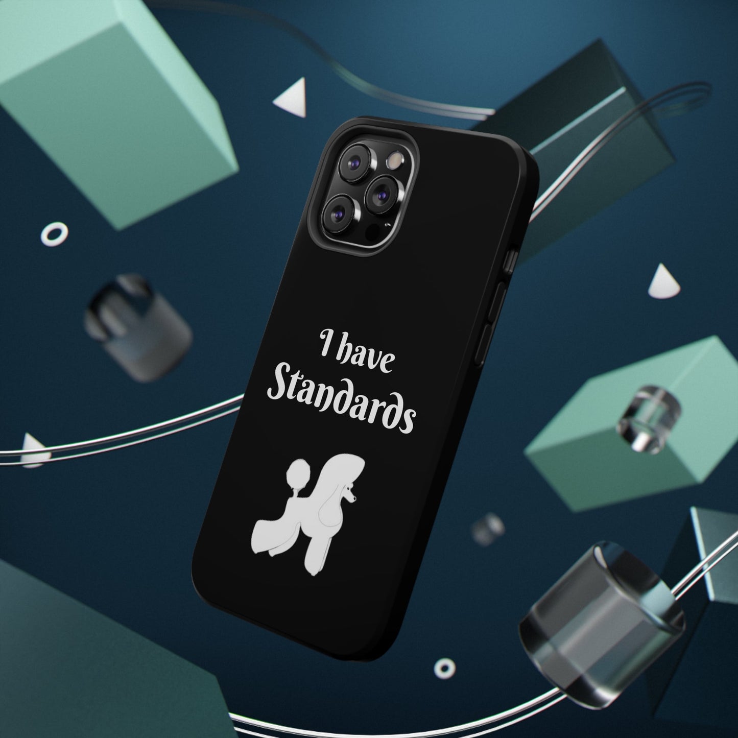 I have Standards - Poodle - Drop Resistant Case for Dog Groomer Cell Phone