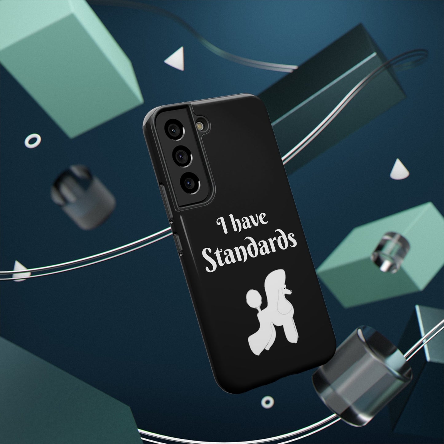 I have Standards - Poodle - Drop Resistant Case for Dog Groomer Cell Phone