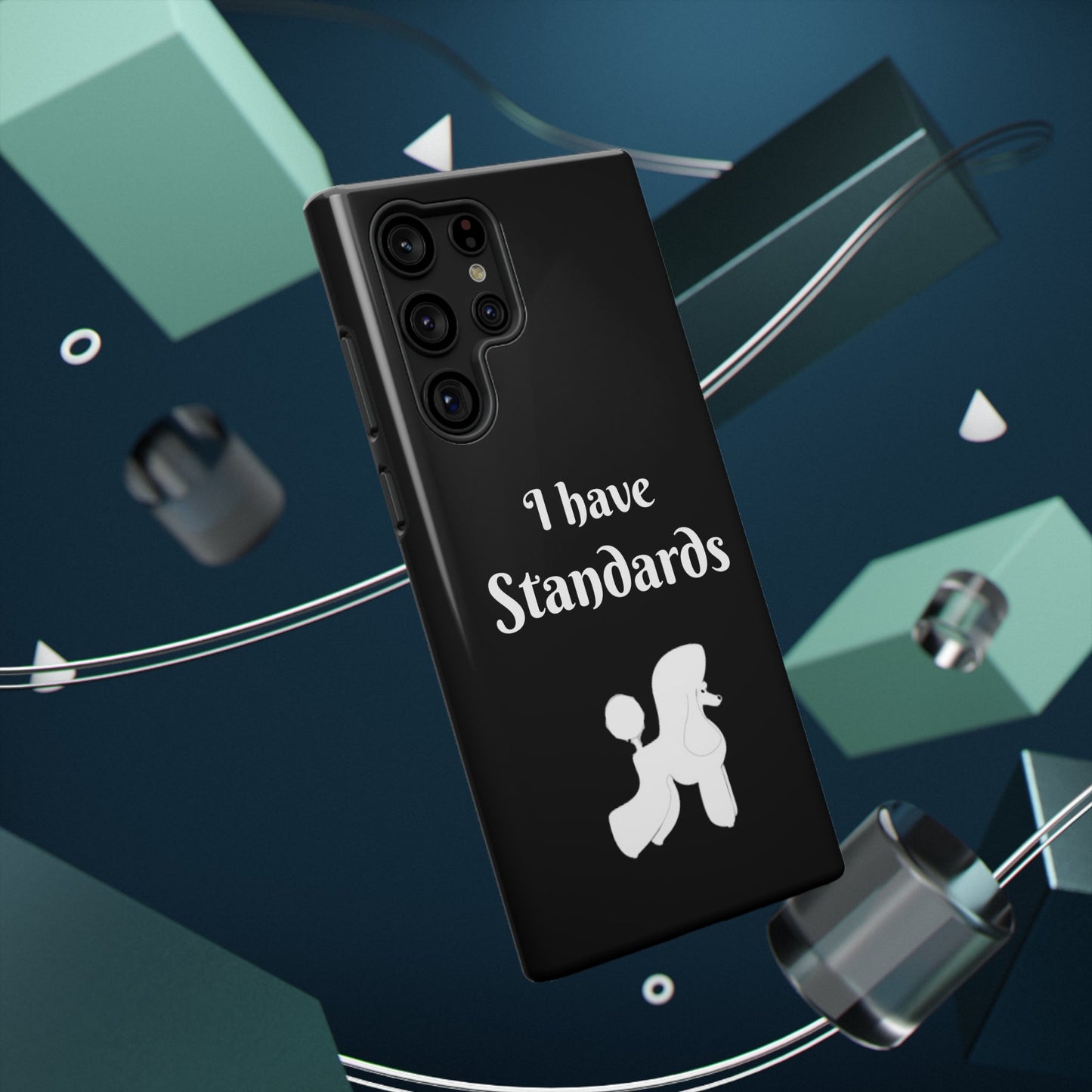 I have Standards - Poodle - Drop Resistant Case for Dog Groomer Cell Phone