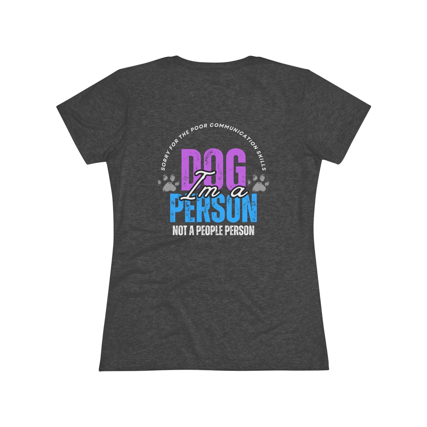 Women's Fitted Triblend Tee - "I'm a dog person not a people person"