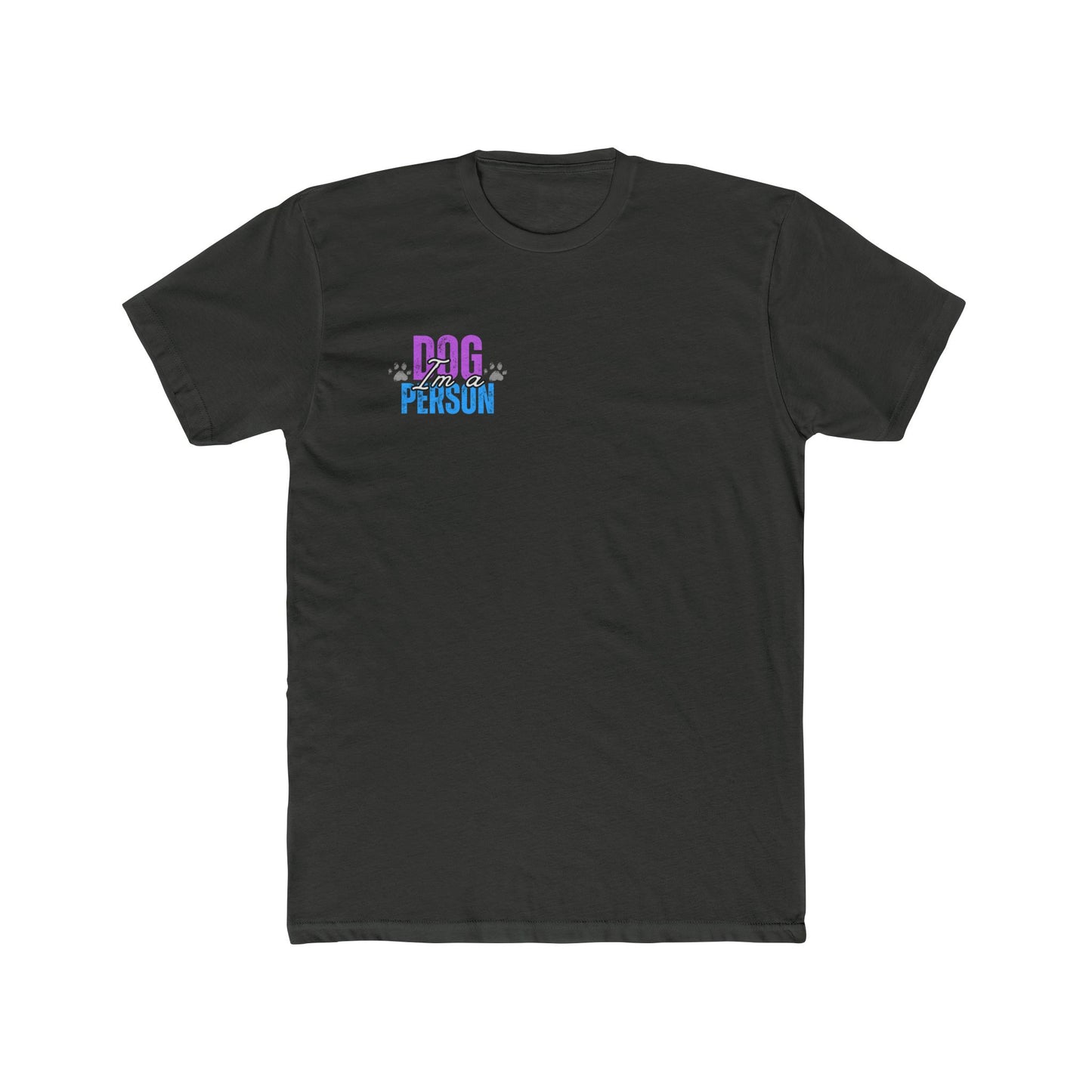 Unisex Cotton Tee - I'm a dog person not a people person